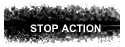 STOP ACTION